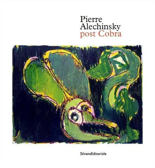 Pierre Alechinsky. Post cobra. Catalogo della mostra (Amstelveen, 12 ottobre 2016-8 gennaio 2017). Ediz. francese (Cataloghi di mostre) Film, Art & Culture
