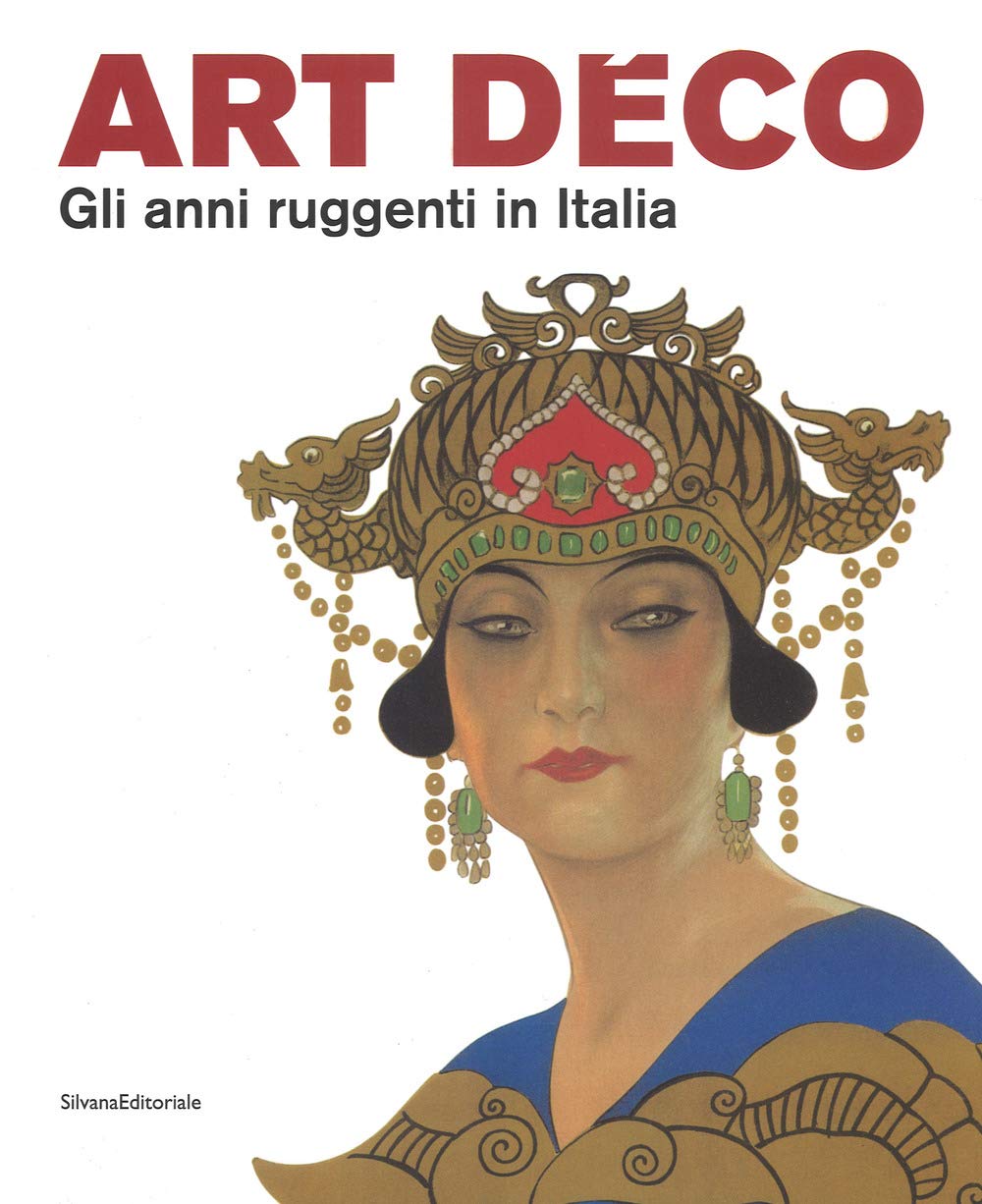 Art déco : Gli anni ruggenti in Italia book