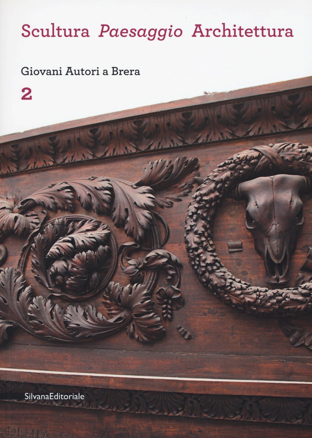 Scultura, paesaggio, architettura. Giovani autori a Brera (Vol. 2) Film, Art & Culture
