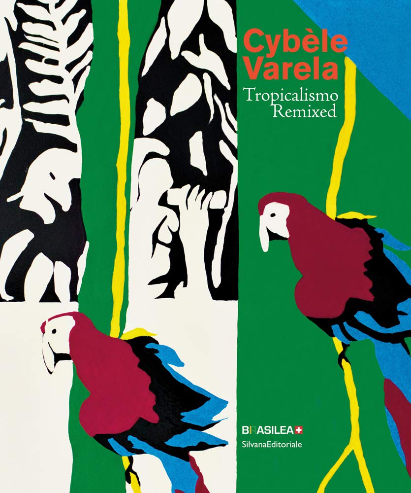 Cybèle Varela: Tropicalismo Remixed Film, Art & Culture
