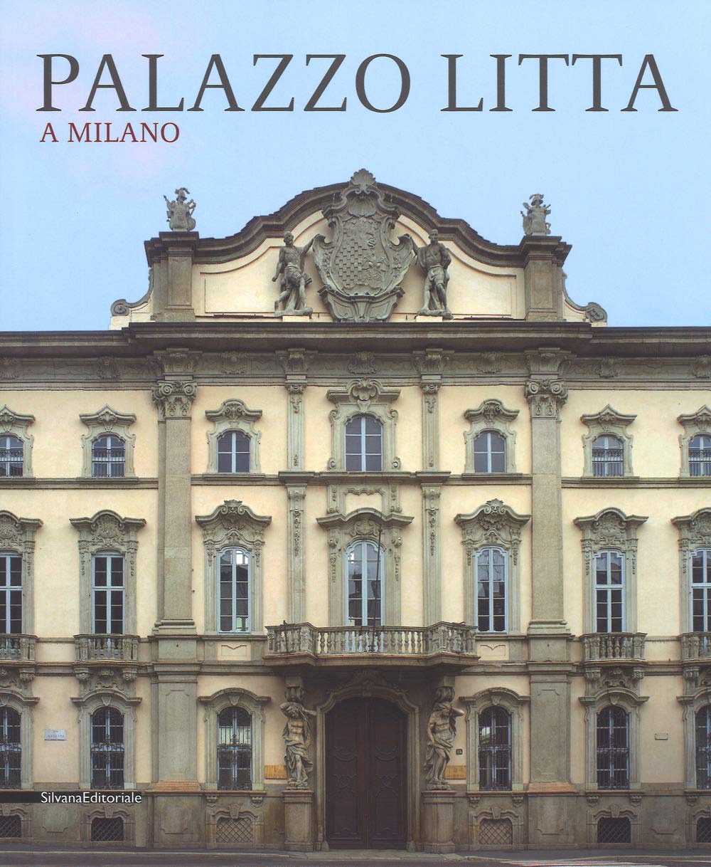 Palazzo Litta a Milano. Ediz. illustrata book
