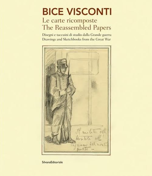Bice Visconti: The Reassembled Papers: Drawings and Sketchbooks from the Great War (Arte) Social Sciences