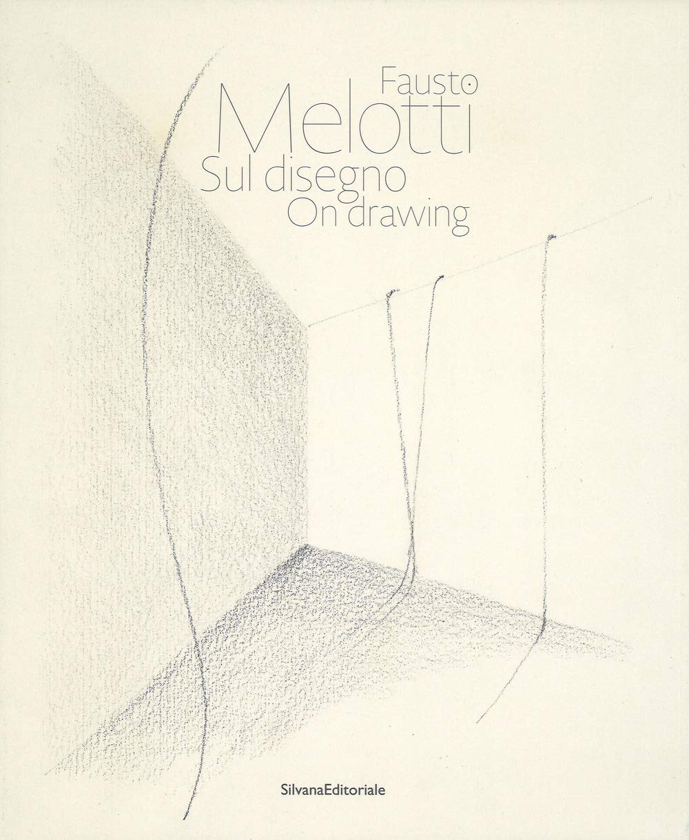 Fausto Melotti. Sul disegno. Catalogo della mostra (Milano, 15 gennaio-28 febbraio 2018). Ediz. italiana e inglese (Arte) Film, Art & Culture