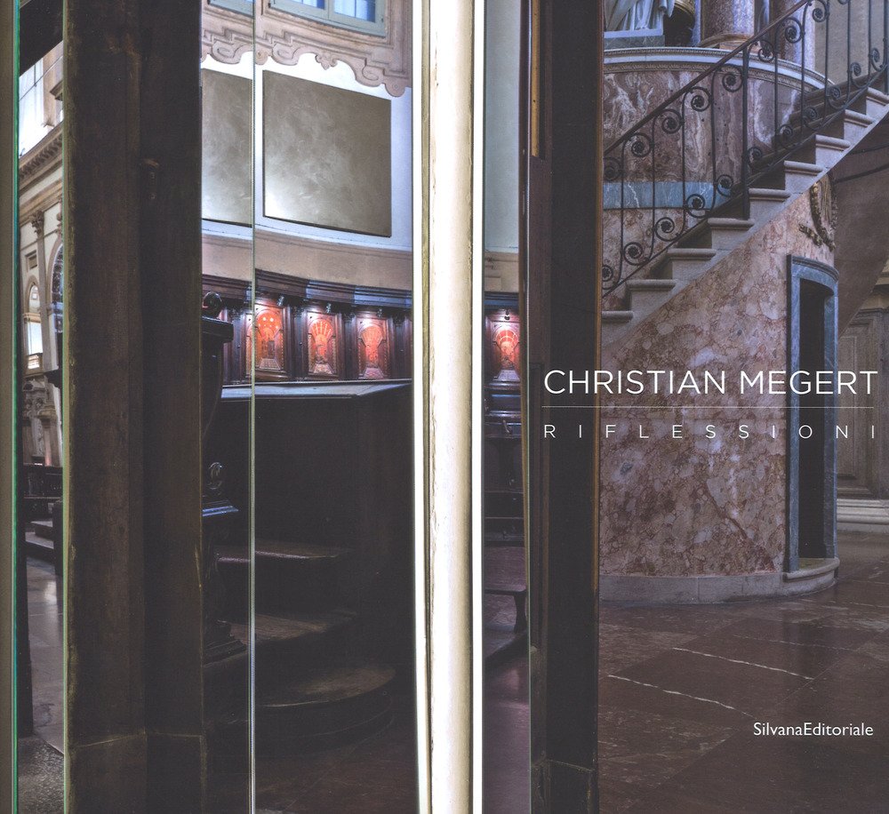 Christian Megert. Riflessioni. Ediz. italiana e inglese (Arte) Film, Art & Culture