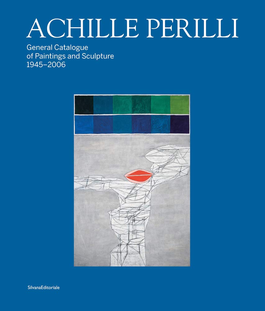 Achille Perilli: Complete Catalogue of Paintings and Sculptures Film, Art & Culture