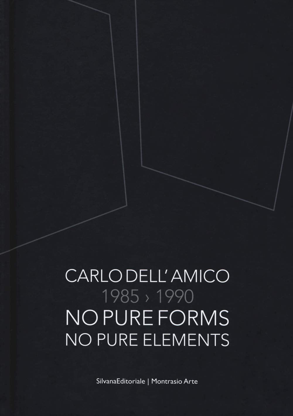 Carlo Dell'Amico 1985-1990. No pure forms, no pure elements. Ediz. italiana e inglese (Arte) Film, Art & Culture
