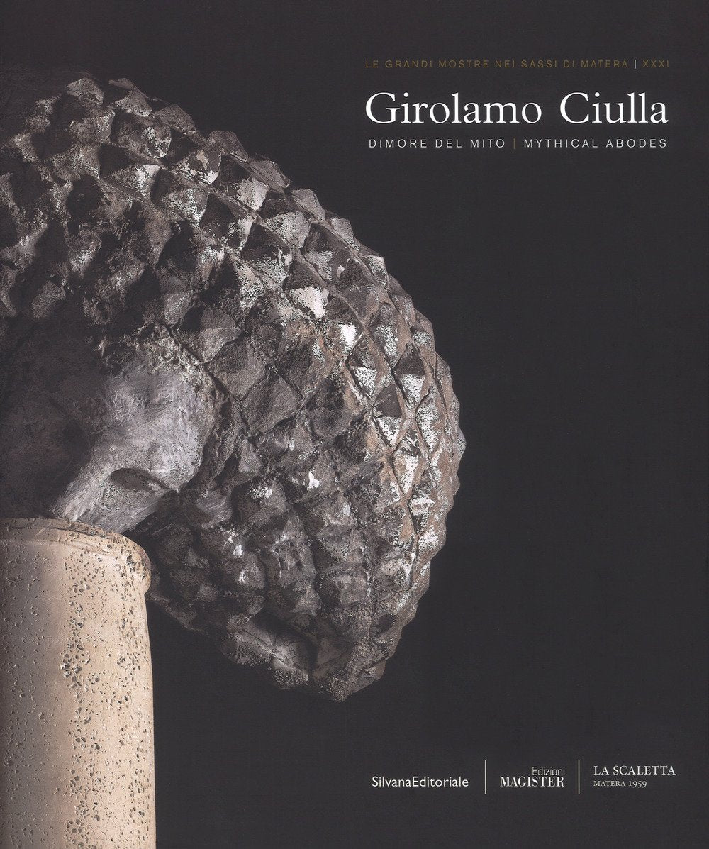 Girolamo Ciulla. Dimore del mito. Catalogo della mostra (Matera, 29 giugno-14 ottobre 2018). Ediz. italiana e inglese (Arte) Film, Art & Culture