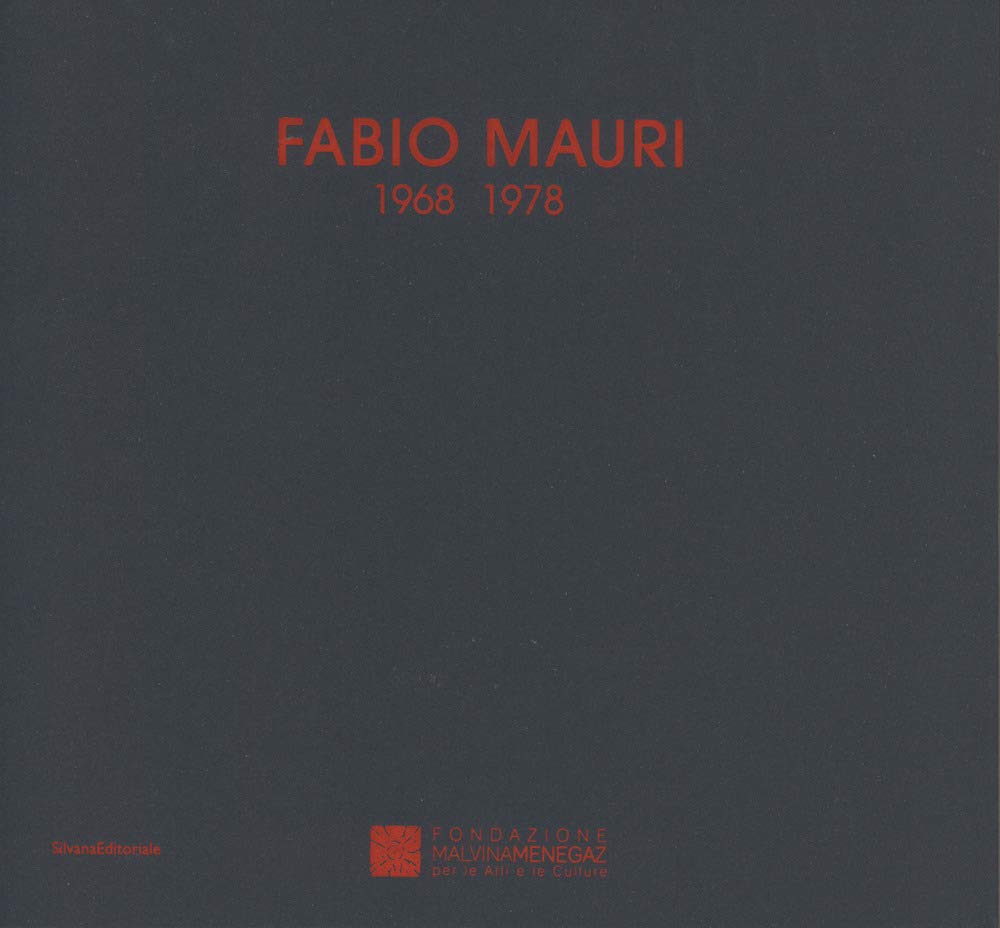Fabio Mauri 1968-1978. Catalogo Della Mostra (Castelbasso, 21 Luglio-2 Settembre 2018). Ediz. Italiana E Inglese Film, Art & Culture