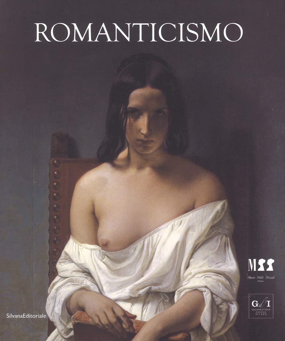 Romanticismo. Catalogo della mostra (Milano, 26 ottobre 2018-17 marzo 2019). Ediz. a colori (Arte) Film, Art & Culture