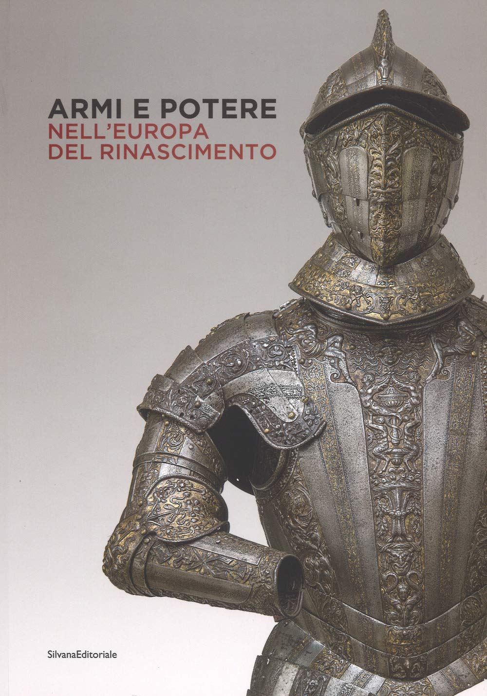 Armi e potere nell'Europa del Rinascimento. Catalogo della mostra (Roma, 26 luglio-11 novembre 2018). Ediz. a colori (Arte) Hobbies & Crafts