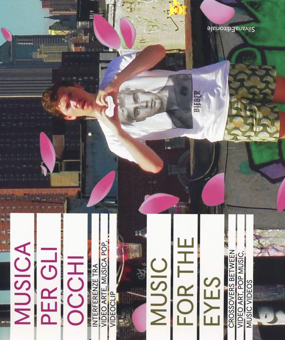 Musica Per Gli Occhi. Interferenze Tra Video Arte, Musica Pop, Videoclip. Catalogo Della Mostra (Siena, 9 Agosto-4 Novembre 2018). Ediz. Italiana E Inglese Film, Art & Culture