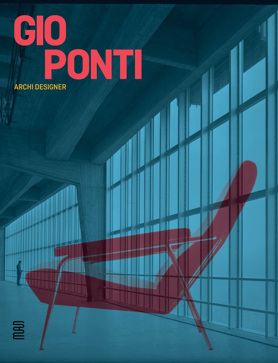 Gio Ponti: Archi-Designer Architecture