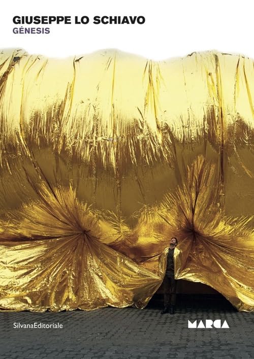 Giuseppe Lo Schiavo. Génesis. Catalogo della mostra (Catanzaro, settembre-novembre 2018). Ediz. italiana e inglese (Arte) Film, Art & Culture