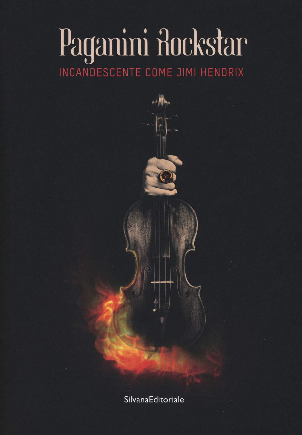 Paganini rockstar. Incandescente come Jimi Hendrix. Catalogo della mostra (Genova, 19 ottobre 2018-10 marzo 2019) (Arte) Arts & Music