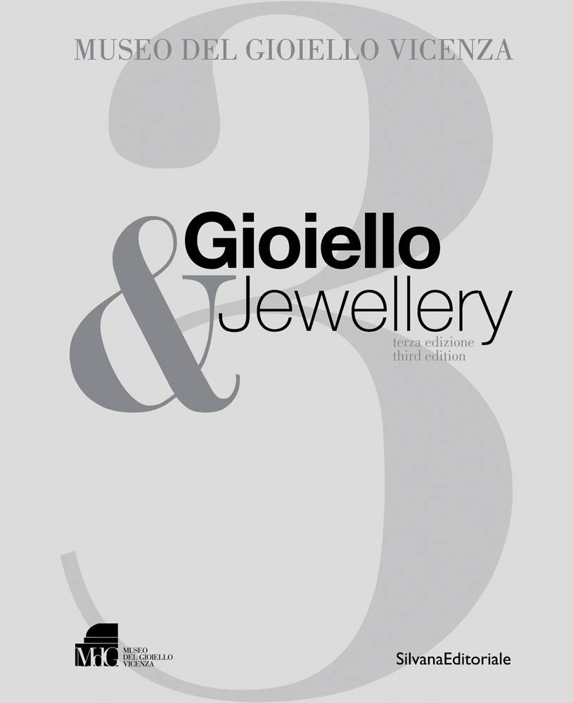 Gioiello & Jewellery 3: Museo del Gioiello di Vicenza book
