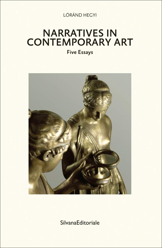 Narratives in Contemporary Art: Five Essays Essays & Short Stories