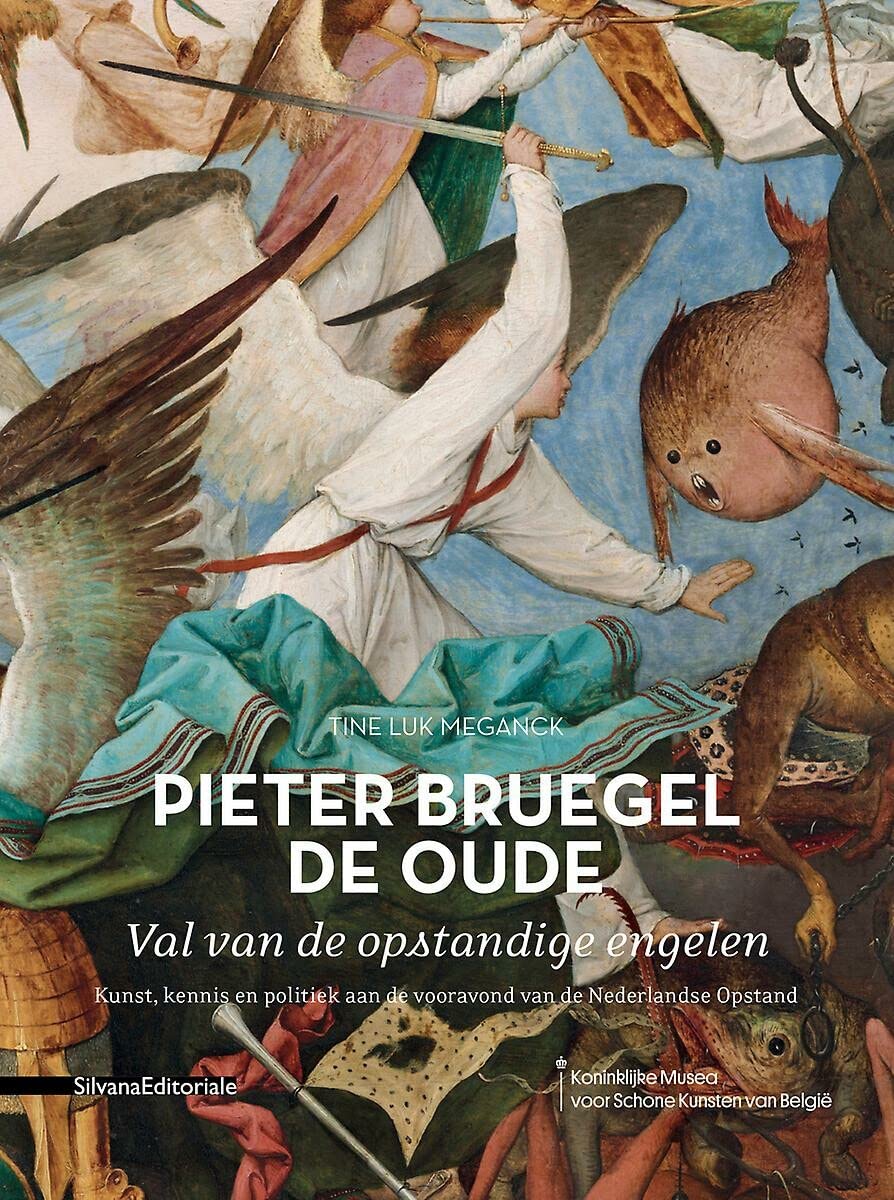 Pieter Bruegel de Oude: val van de opstandige engelen : kunst, kennis en politiek aan de vooravond van de Nederlandse Opstand (Cahiers van de Koninklijke Musea voor Schone Kunsten van België, 16) Film, Art & Culture