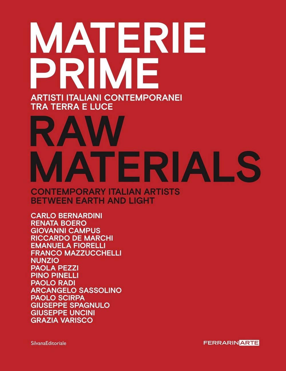Materie prime. Artisti italiani contemporanei tra terra e luce. Catalogo della mostra (Senigallia, 6 settembre-27 ottobre 2019). Ediz. italiana e inglese (Arte) Film, Art & Culture