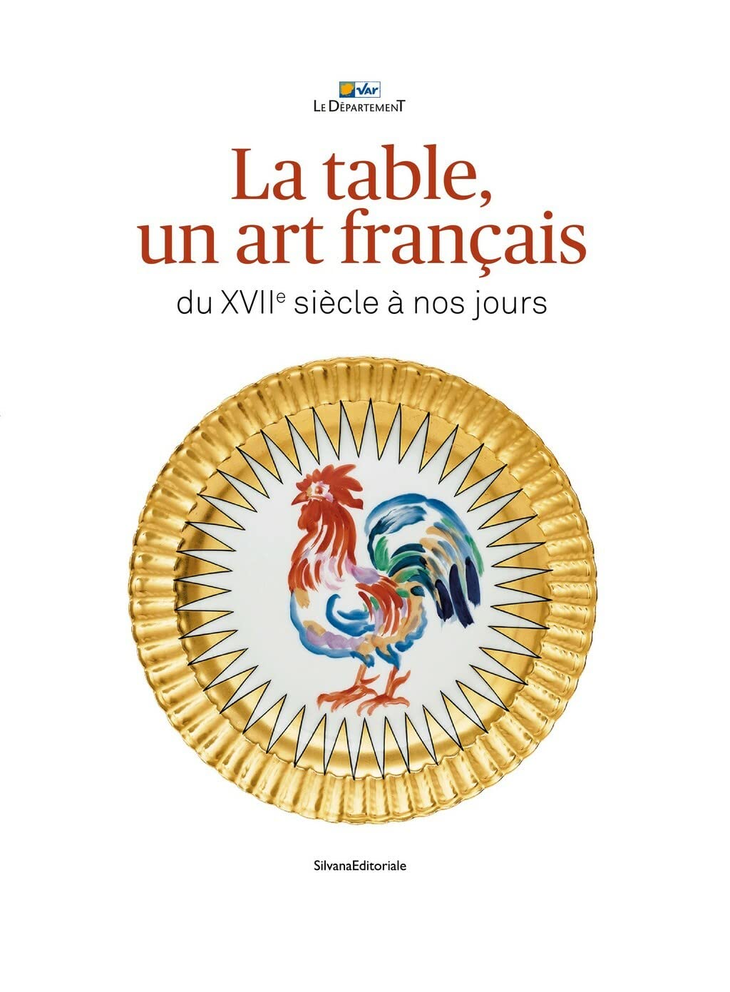 LA TABLE, UN ART FRANÇAIS DU XVIIème SIÈCLE À NOS JOURS book