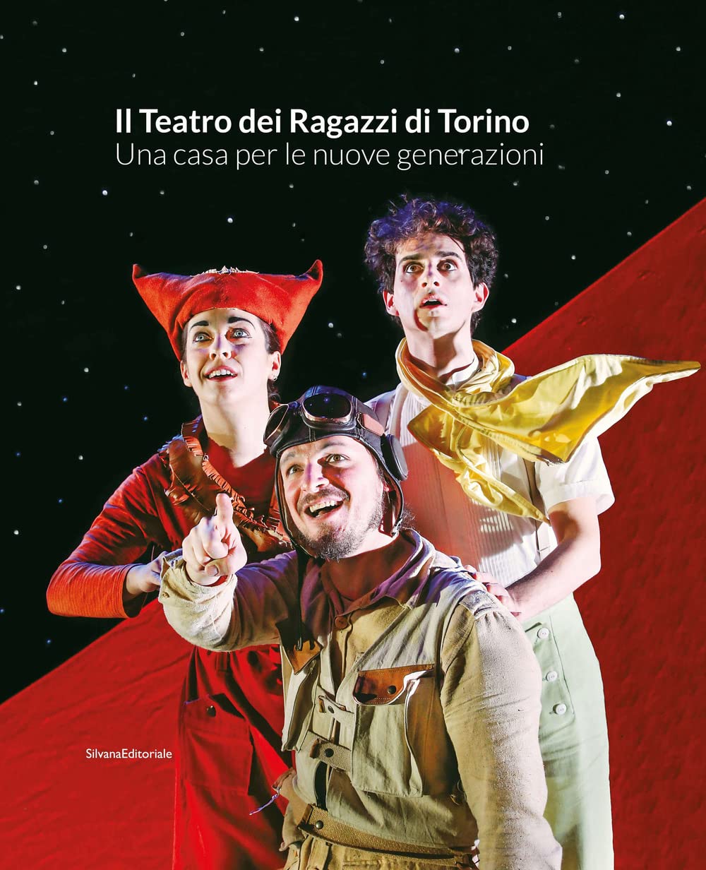 Il Teatro dei Ragazzi di Torino. Una casa per le nuove generazioni Books