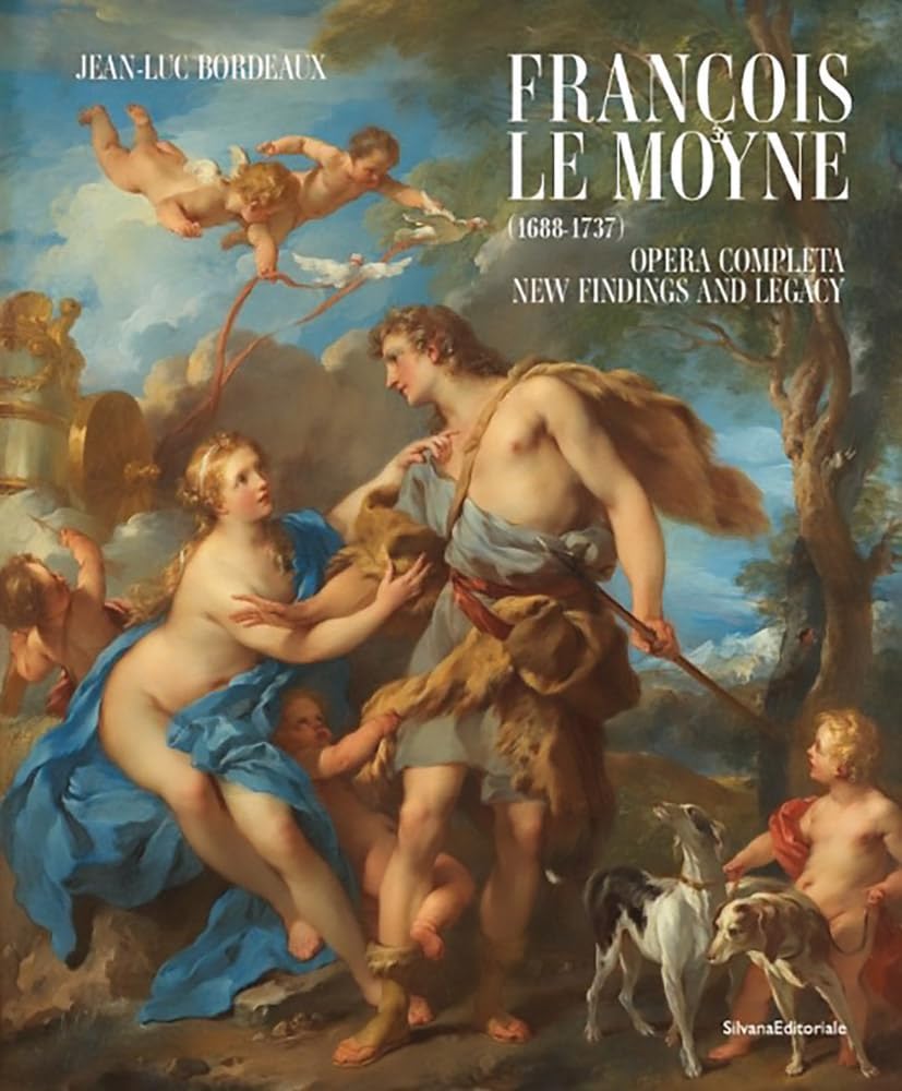 François Le Moyne: Catalogue Raisonne New Findings and Legacy (1688-1737) Film, Art & Culture