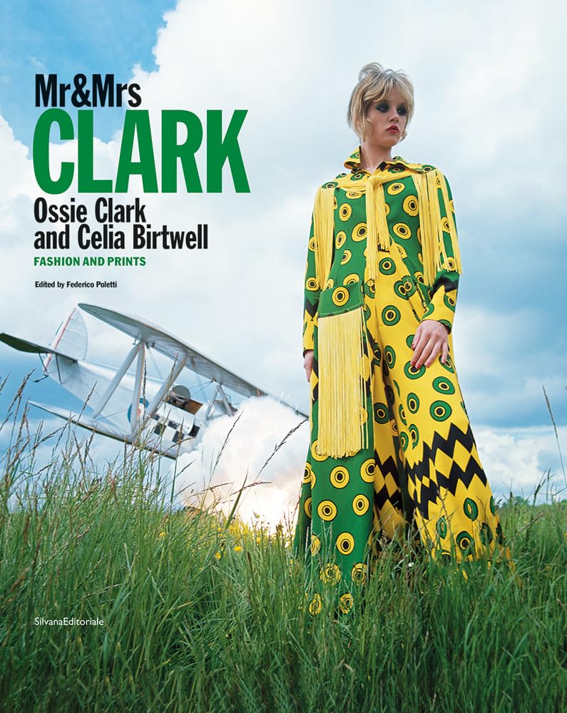 Mr & Mrs Clark: Ossie Clark and Celia Birtwell: Fashion and Prints Film, Art & Culture