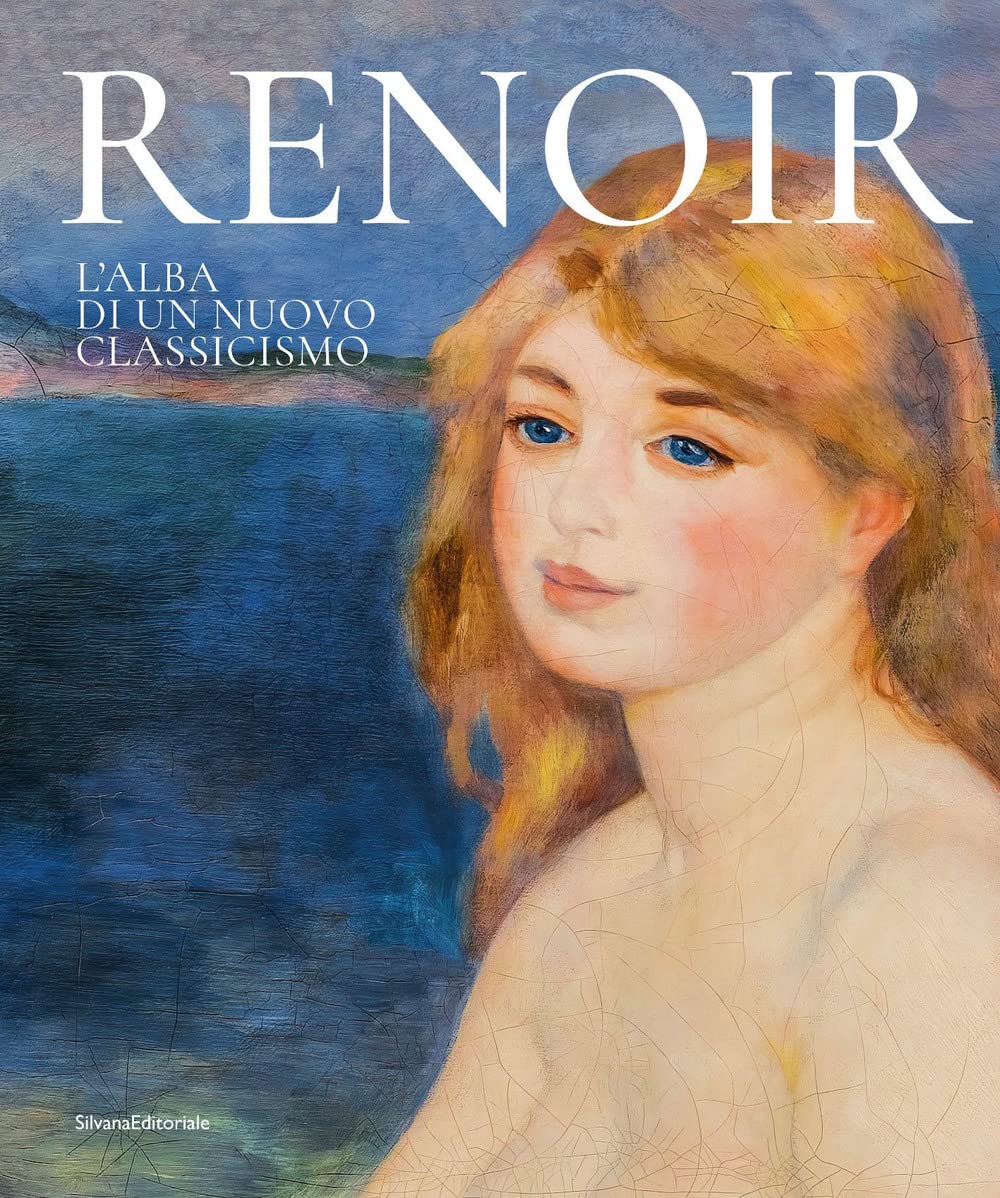 Renoir. L'alba di un nuovo classicismo. Ediz. a colori book