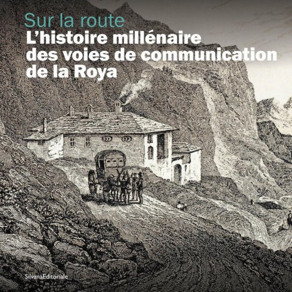 Sur la route : L'histoire Millénaire des voies de communication de La Roya book
