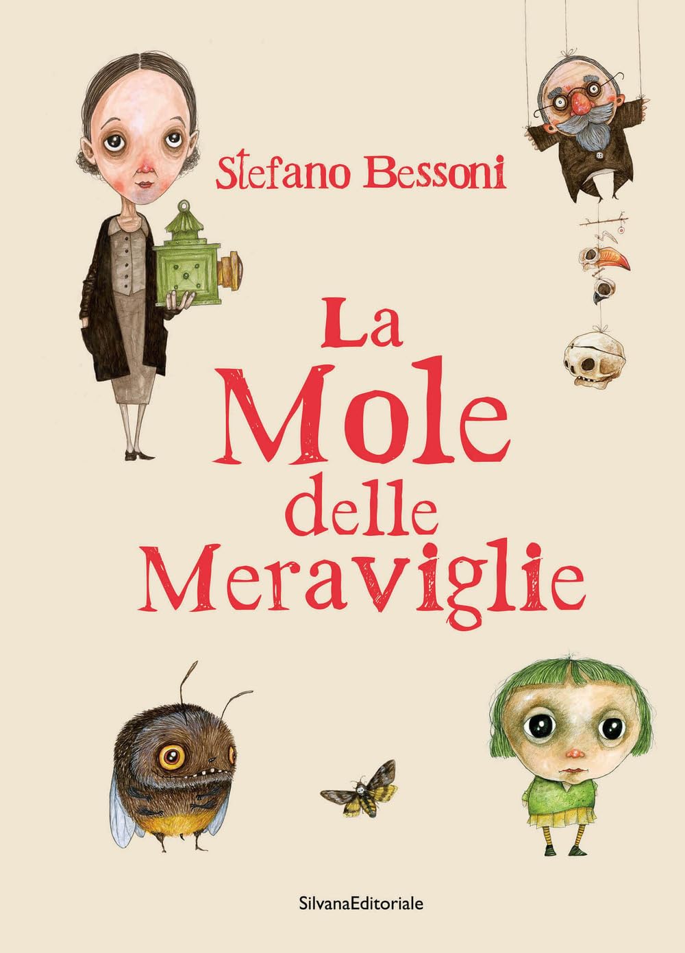 Stefano Bessoni. La mole delle meraviglie. Ediz. a colori book