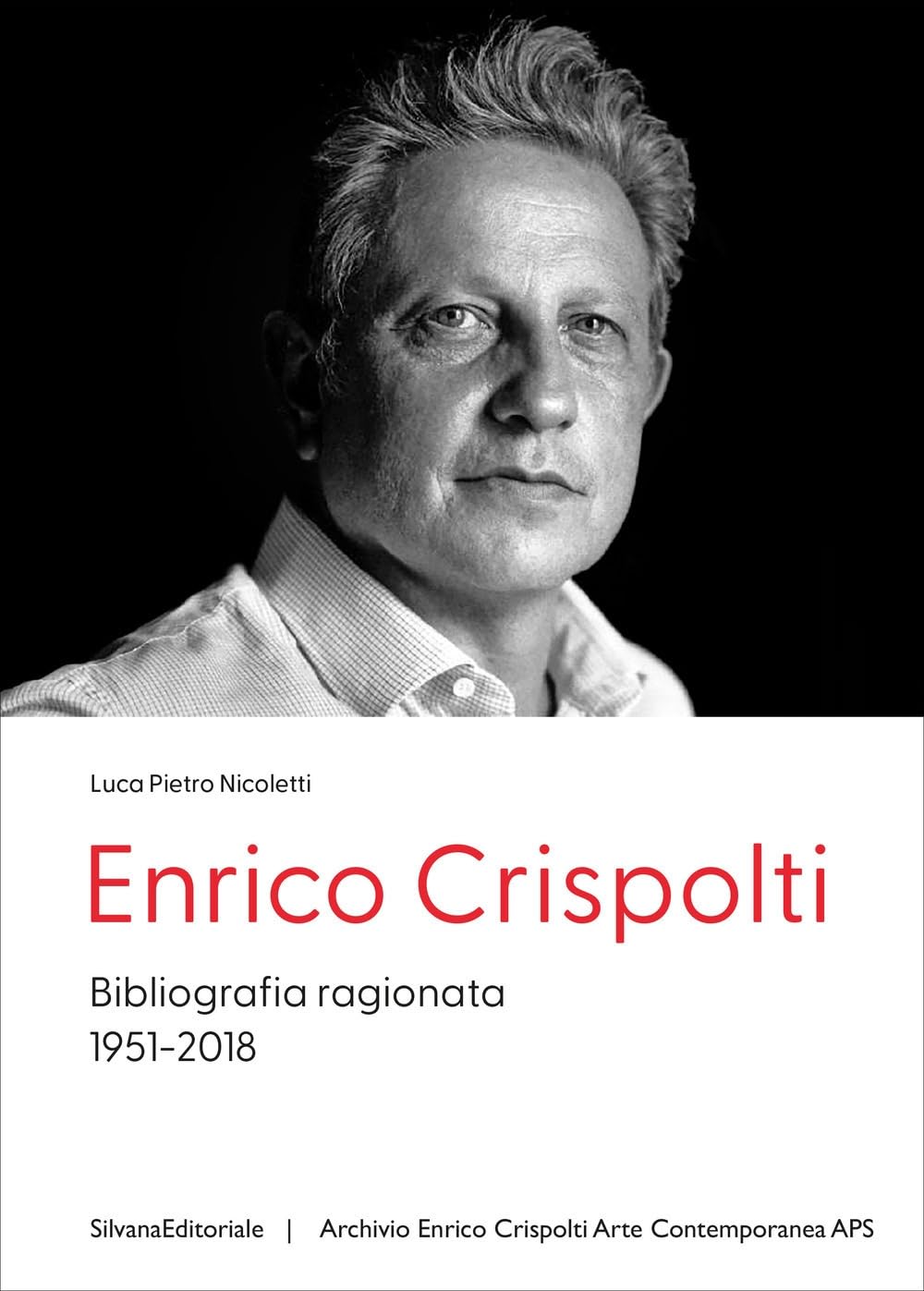 Enrico Crispolti. Bibliografia ragionata. 1951-2018. Ediz. italiana e inglese (Saggi) Film, Art & Culture