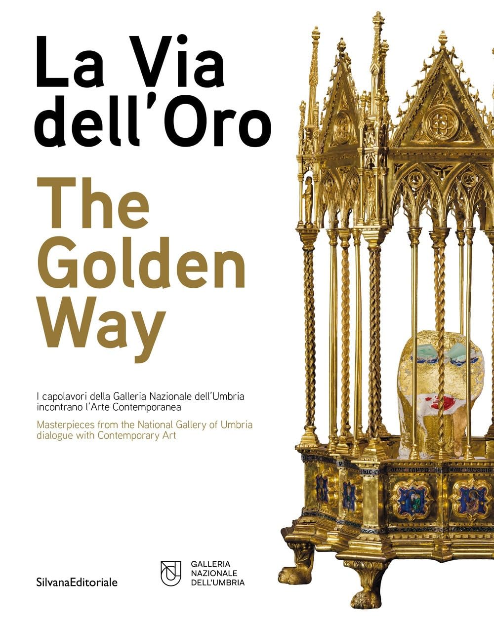 La via dell'oro. I capolavori della Galleria Nazionale dell'Umbria incontrano l'arte contemporanea. Ediz. italiana e inglese Film, Art & Culture