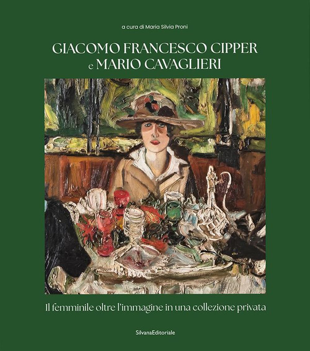 Giacomo Francesco Cipper e Mario Cavaglieri. Il femminile oltre l'immagine in una collezione privata (Arte) Film, Art & Culture