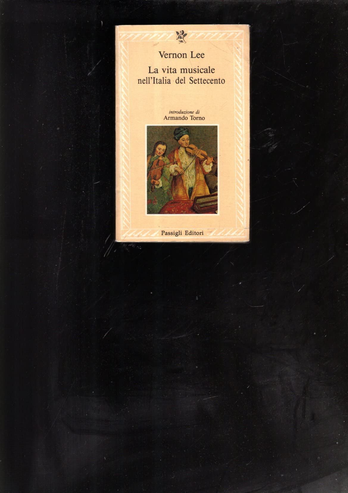 La vita musicale nell'Italia del Settecento (Le lettere) Arts & Music