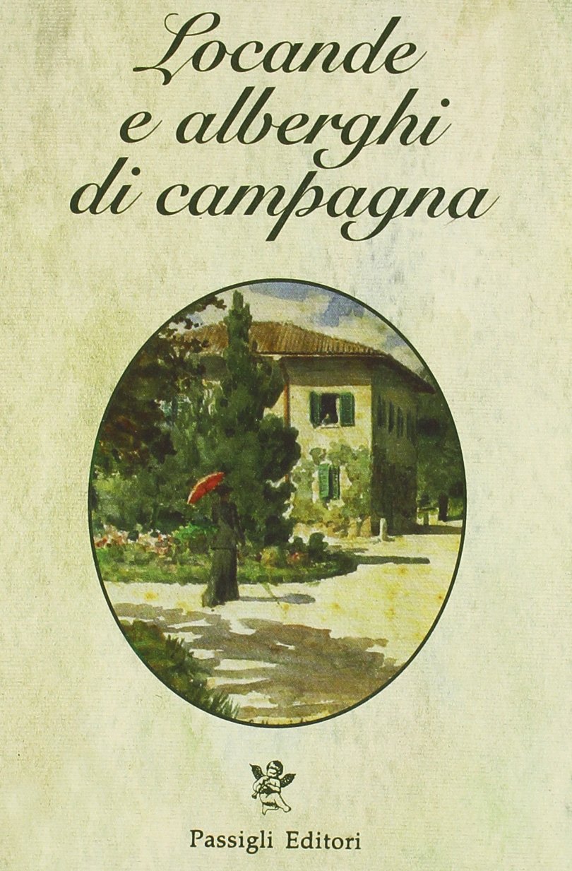 Locande e alberghi di campagna in Italia (Guide Passigli) Leisure, Home & Garden