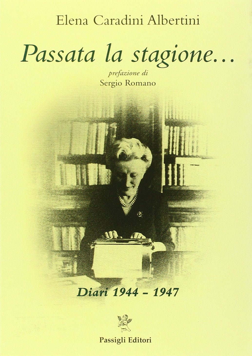 Passata la stagione. Diari 1944-1947 book