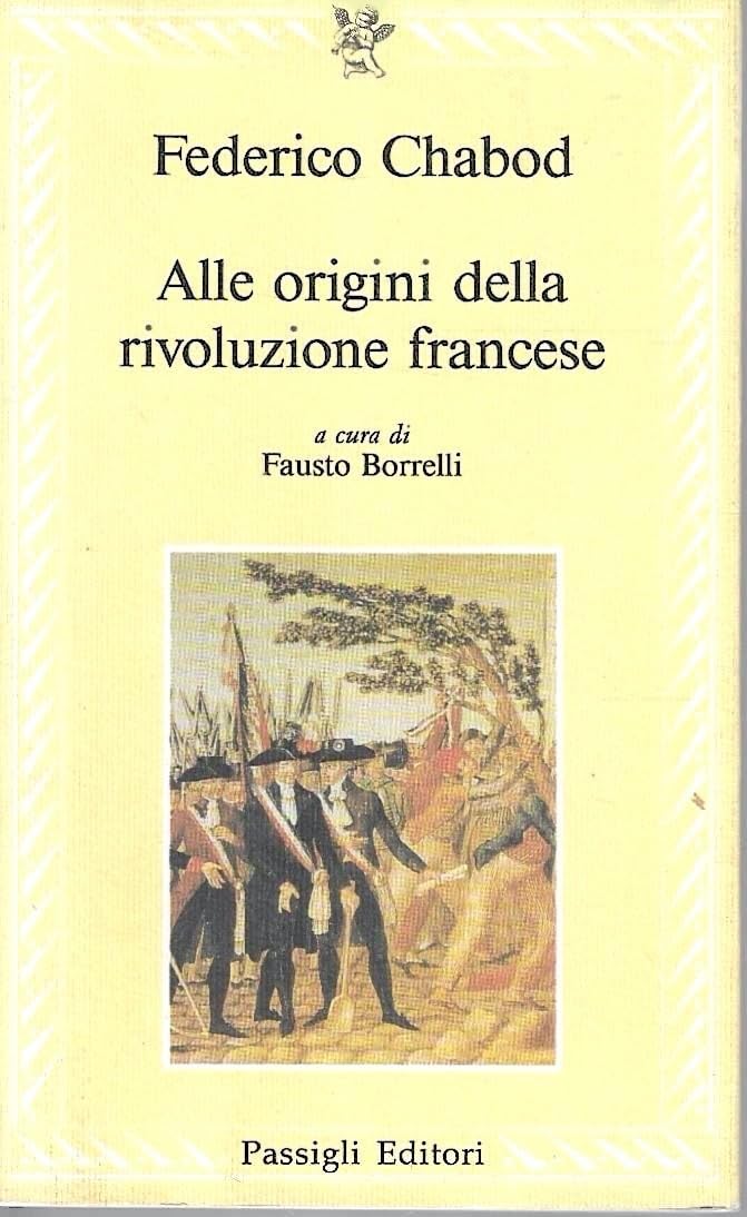 Alle origini della Rivoluzione francese (Le lettere) Politics & History