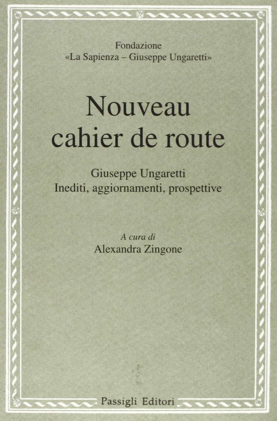 Nouveau cahier de route. Giuseppe Ungaretti. Inediti, aggiornamenti, prospettive book