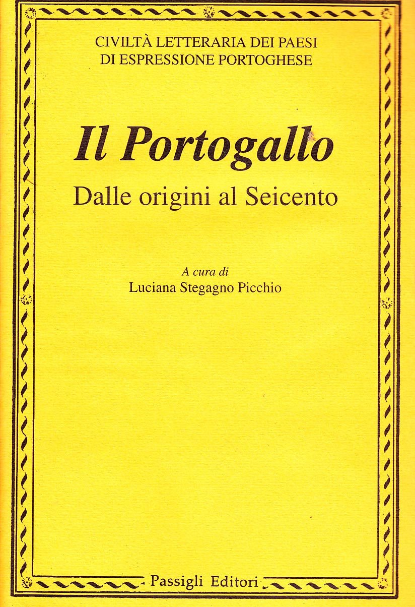 La civiltà letteraria dei paesi di lingua portoghese. Il Portogallo dalle origini al Seicento (Vol. 1) book