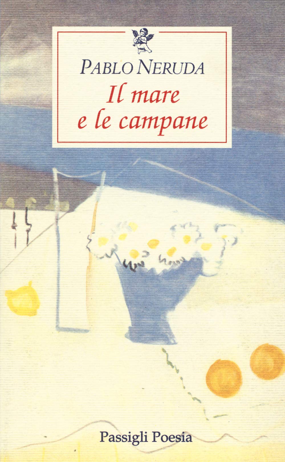Il mare e le campane. Testo spagnolo a fronte (Le occasioni) Poetry