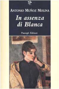 In assenza di Blanca (Passigli narrativa) Contemporary literature