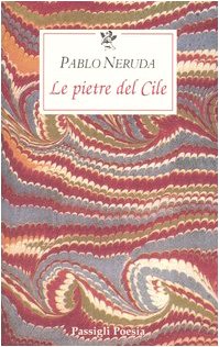 Le pietre del Cile. Testo spagnolo a fronte book