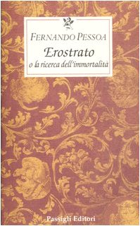 Erostrato o la ricerca dell'immortalità (Le occasioni) Essays & Short Stories