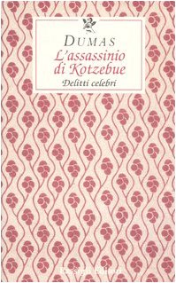 L'assassinio di Kotzebue. Delitti celebri book