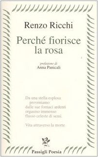 Perché fiorisce la rosa (Passigli poesia) Poetry