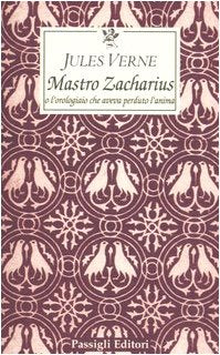 Maestro Zacharius o l'orologiaio che aveva perduto l'anima book