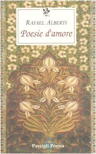 Poesie d'amore. Testo spagnolo a fronte book