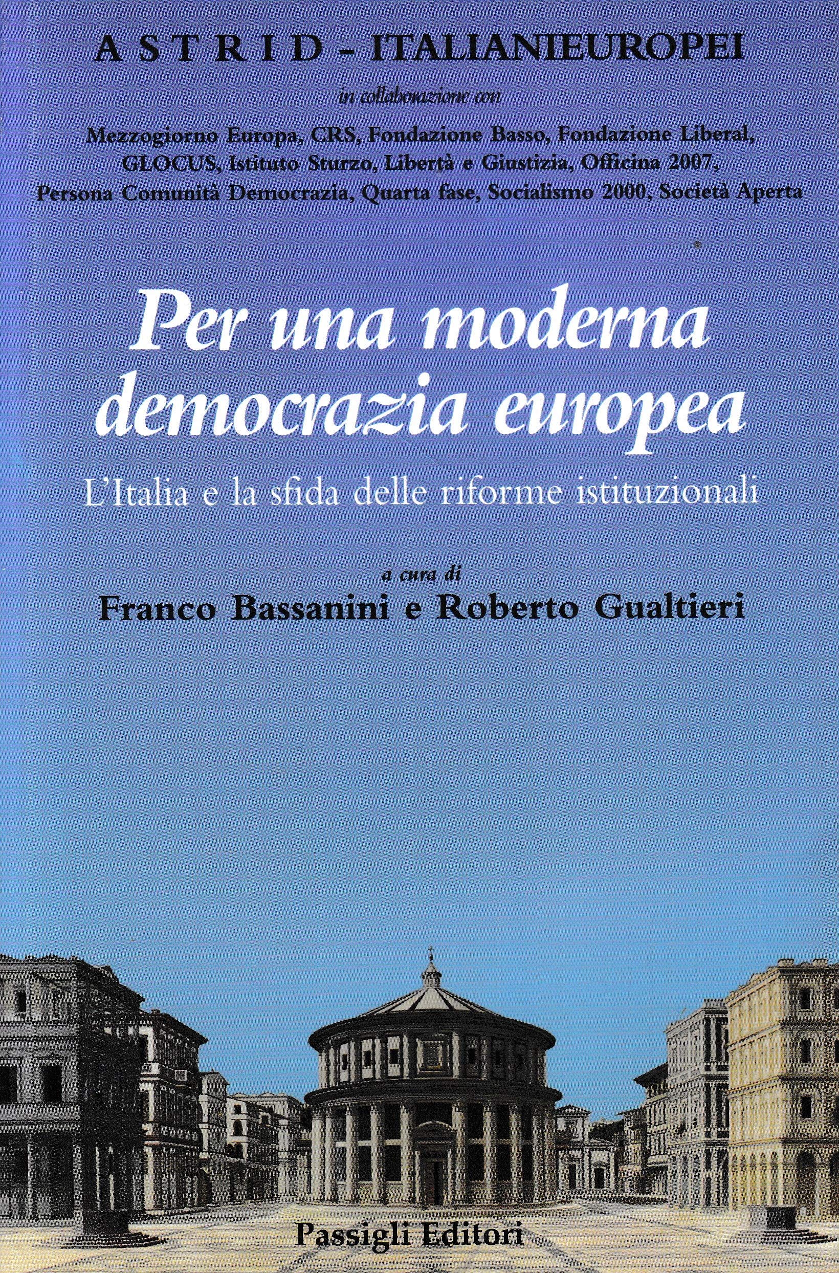 Per una moderna democrazia europea. L'Italia e la sfida delle riforme istituzionali Politics & History
