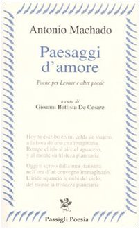 Paesaggi d'amore. Poesie per Leonor e altre poesie. Testo spagnolo a fronte Poetry