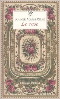 Le rose. Testo francese a fronte (Le occasioni) Poetry