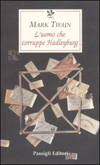 L' uomo che corruppe Hadleyburg Classics